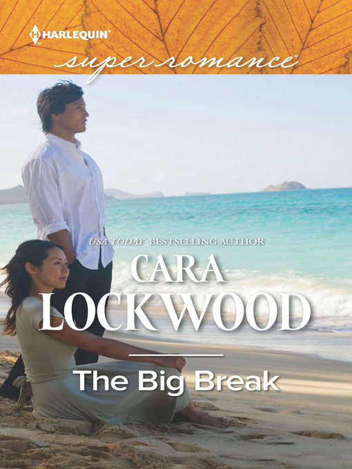 Title details for The Big Break by Cara Lockwood - Available